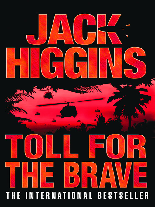 Title details for Toll for the Brave by Jack Higgins - Wait list